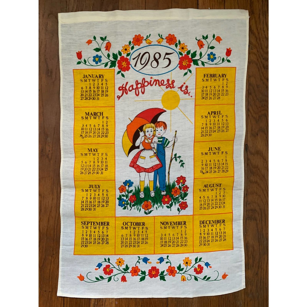 Vintage Kitchen Towel Calendar 1985 Happiness Is